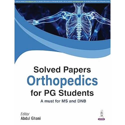 Solved Papers Orthopedics for PG Students